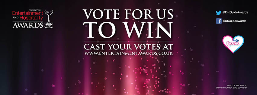 Vote for us!  Scottish Entertainment Awards