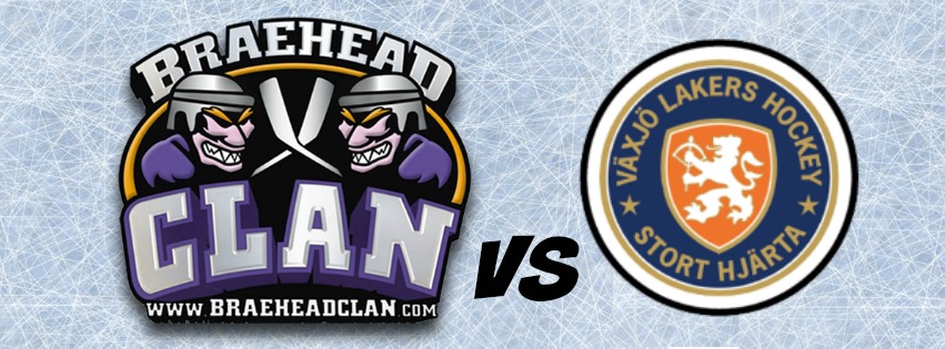 Braehead Clan vs. Vaxjo Lakers After Party